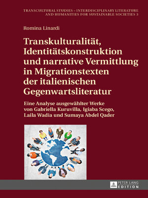 cover image of Transkulturalität, Identitätskonstruktion und narrative Vermittlung in Migrationstexten der italienischen Gegenwartsliteratur